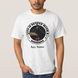 Dobermans Personlig Life är bättre Tee Shirt