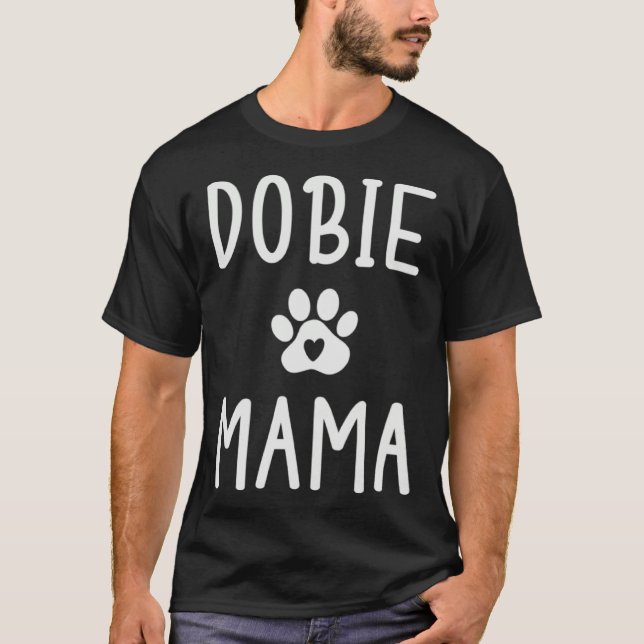 Dobie Mama Womens Doberman Dog  Mom T Shirt (Framsida)