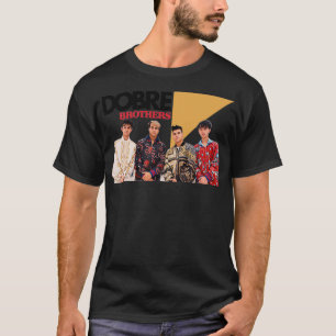 Dobre Brothers 2 T Shirt