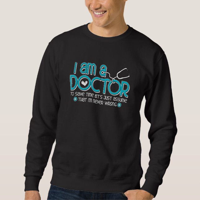 Doctor Never Wrong  Medical School Student Physici Lång Ärmad Tröja (Framsida)