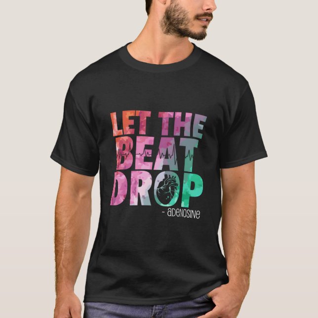 Doctor Nurse Let The Beat Drop Adenosine T Shirt (Framsida)