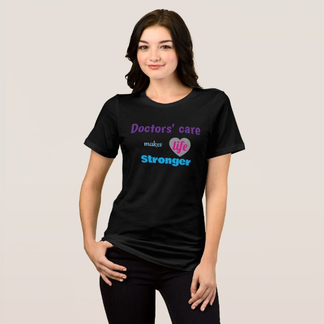 Doctor T‑Shirt – Care Makes Life Stronger T Shirt (Framsida Full)