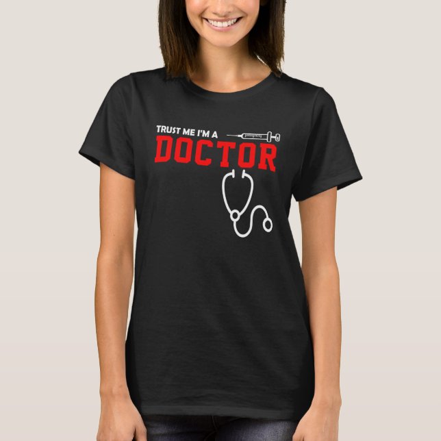 Doctor  Trust Me I'm A Doctor T Shirt (Framsida)