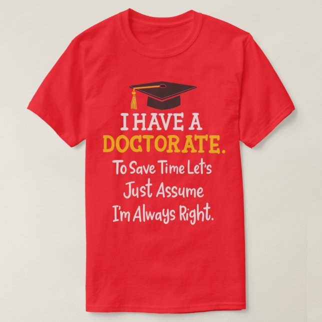 Doctorate Doctor PhD Doctoral Degree T Shirt (Design framsida)