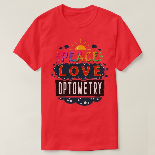 DoctorNurse Gift Peace Kärlek Optometry T Shirt (Design framsida)