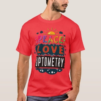 DoctorNurse Gift Peace Kärlek Optometry T Shirt