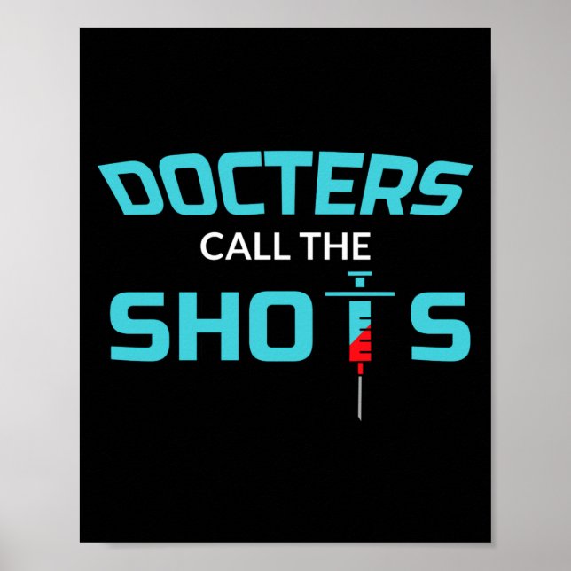 Doctors Call The Shots Funny Female Doctor T Shi  Poster (Framsidan)