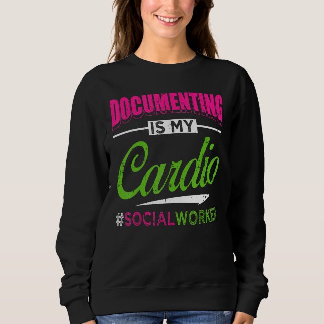 Documenting Is My Cardio Social Worker Licensed MS T Shirt (Framsida)