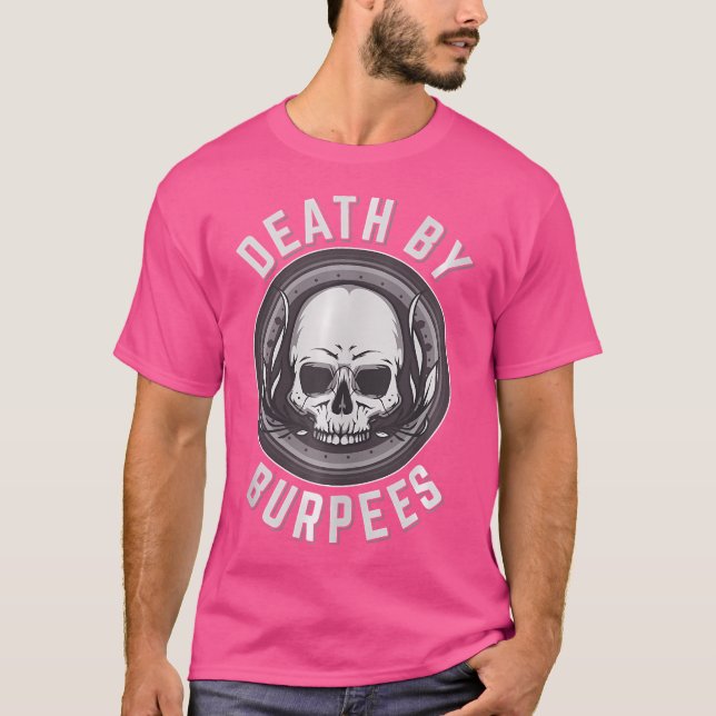 Död av Burpees Funny Fitness Shirt Weightlift T (Framsida)
