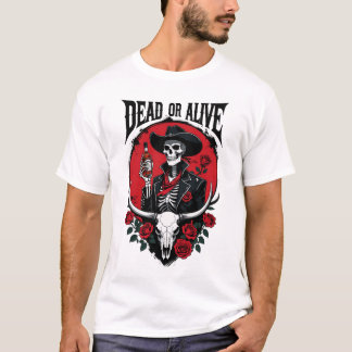Död eller levande T-skjorta T Shirt
