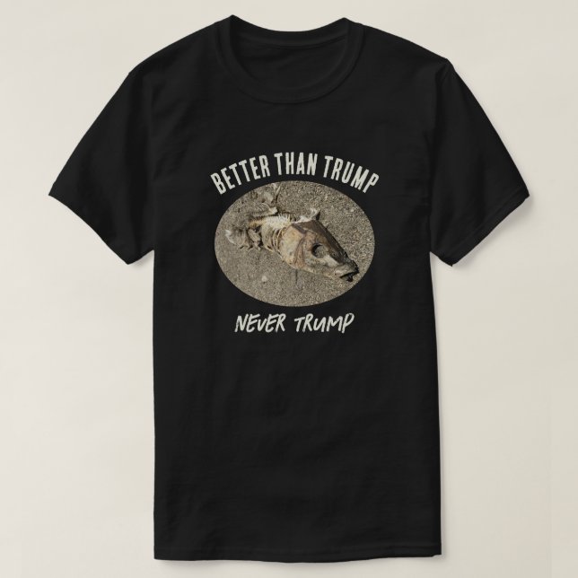 Död fisk bättre än Trump Funny Anti Trump T Shirt (Design framsida)