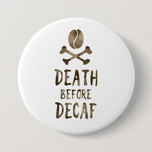 död för decaf knapp