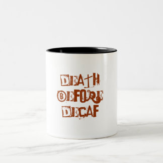 Död för Decaf Två-Tonad Mugg