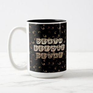 Död för mugg för svart för Decafkaffehumor