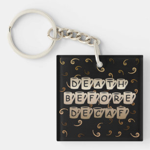 Död före Decaf Coffee Humor Nyckelring