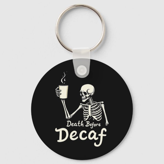 Död före Decaf Funny Skeleton Coffee Älskare Hal Nyckelring (Framsida)