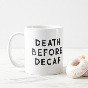 Död före Decaf Funny Typography Mugg