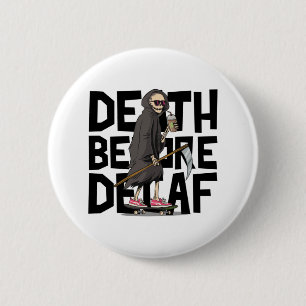 Död före Decaf Knapp