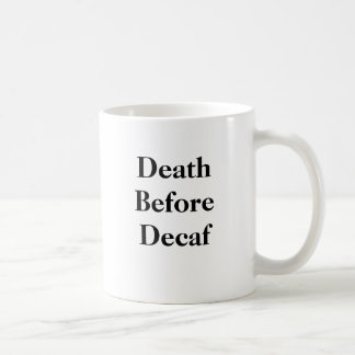 Död före Decaf Mugg
