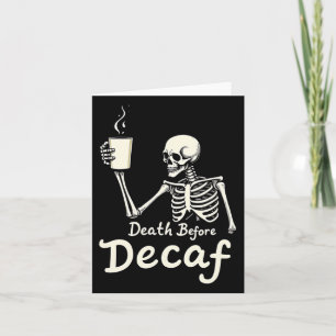 Död Före Decaf Rolig Skelett Kaffe Älskare Hal Kort