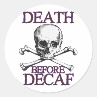 Död före Decaf Runt Klistermärke
