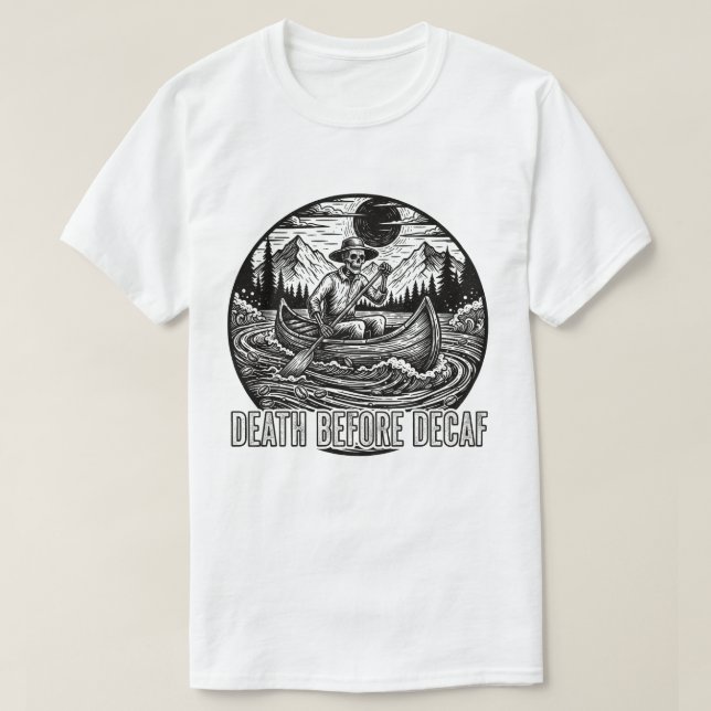 Död före Decaf Skeleton Canoe Design T Shirt (Design framsida)