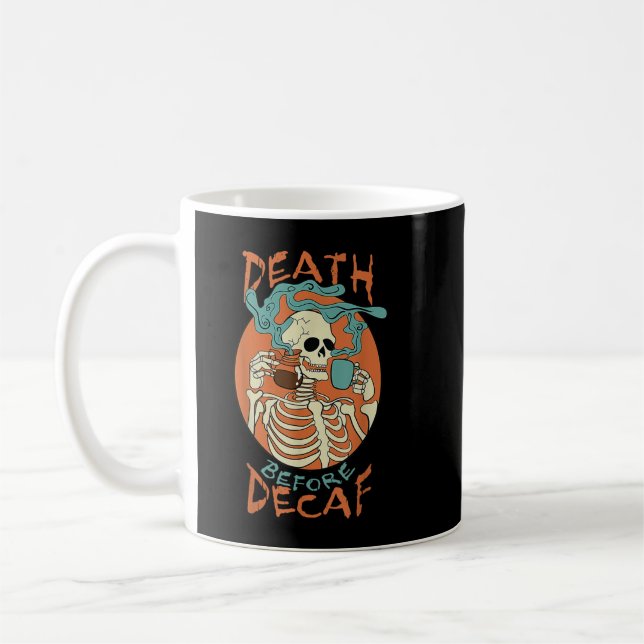 Död före Decaf Skeleton Coffee Addict Kaffemugg (Vänster)