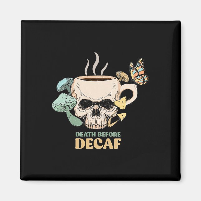 Död före Decaf Skeleton Halloween Skull Mushro Magnet (Framsidan)