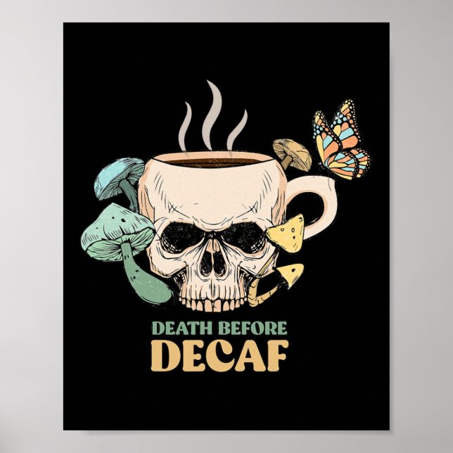 Död före Decaf Skeleton Halloween Skull Mushro Poster (Framsidan)