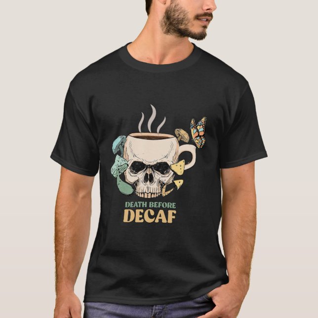 Död före Decaf Skeleton Halloween Skull Mushro T Shirt (Framsida)