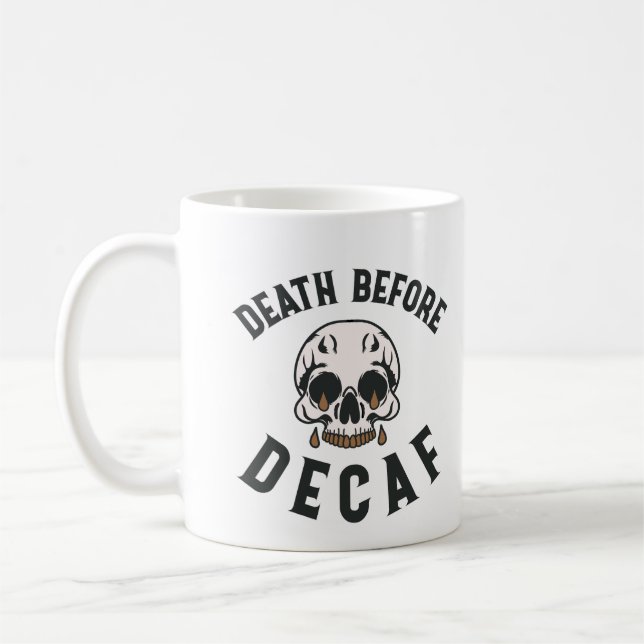 Död före Decaf Skull - kaffe Älskare Kaffemugg (Vänster)