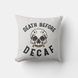 Död före Decaf Skull - kaffe Älskare Kudde