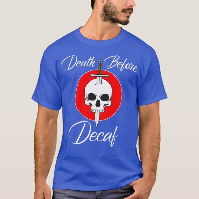 Död före kaffedekoffekt - Skullsvärd - Älskare T Shirt (Framsida)