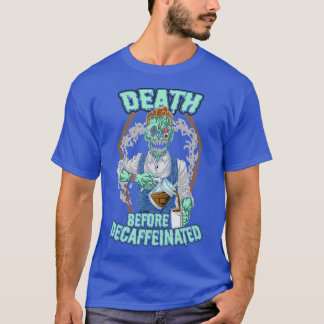 Död före koffeinerad koffafé Zombie T Shirt