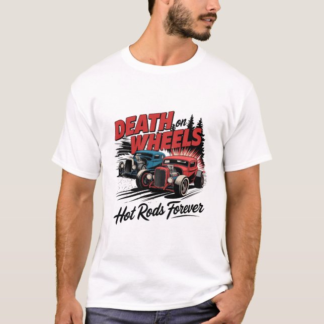Död i Hjul - Hot rod Forever T Shirt (Framsida)
