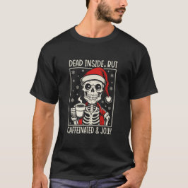Död innanför men koffeinerad och Jolly Skeleton T Shirt