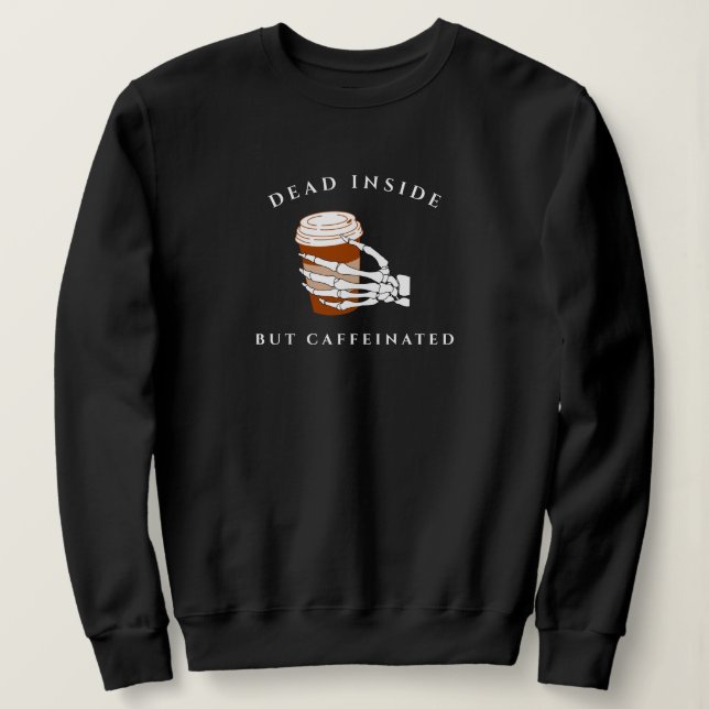 Död insida men koffeinerad Halloween-tröja T Shirt (Design framsida)