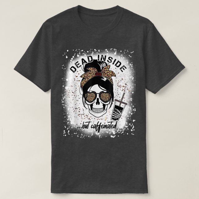 Död insida men koffeinerad Skeleton kaffe älskare T Shirt (Design framsida)