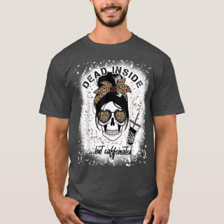 Död insida men koffeinerad Skeleton kaffe älskare T Shirt