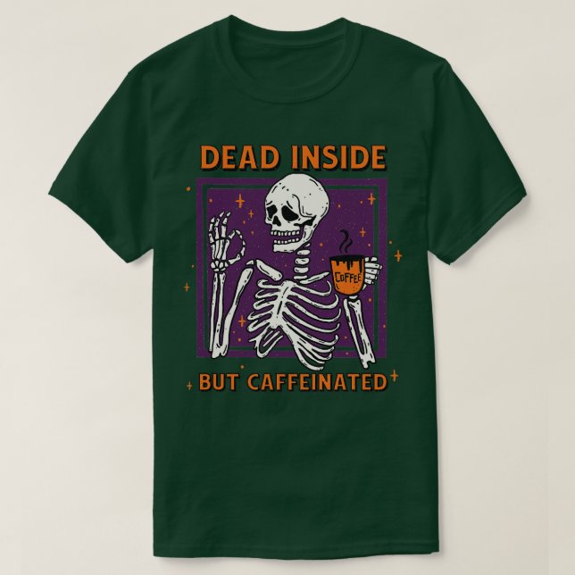 Död insida men koffeinfri 1 t shirt (Design framsida)