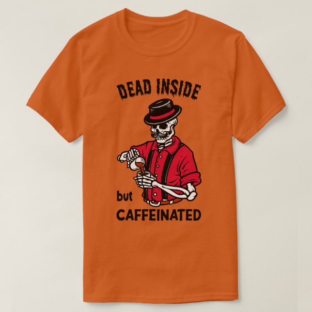 Död insida men koffeinfri kaffe eller dyslenys t shirt (Design framsida)