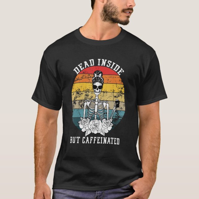 Död insida men koffeinfri Skeleton Flower Coffe T Shirt (Framsida)