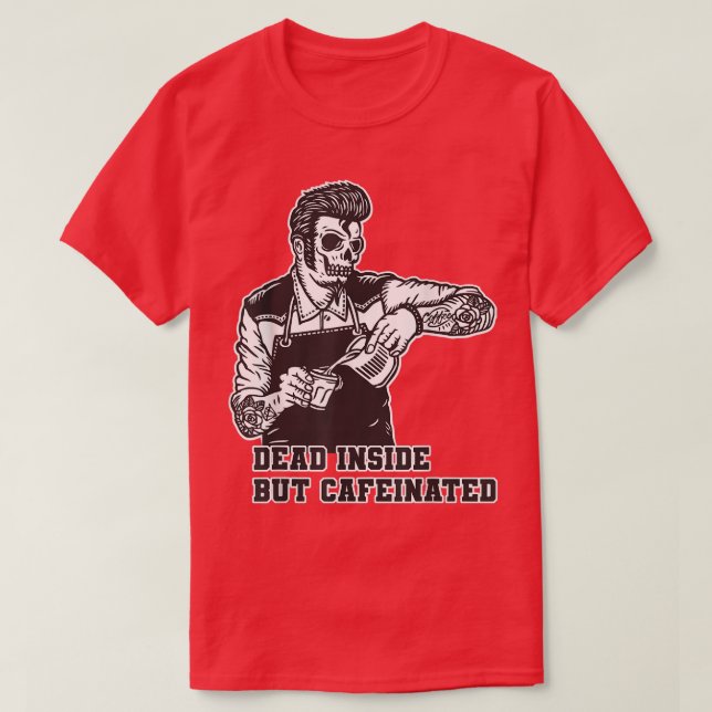 Död insida men koffeinfri Skeleton Skullkaffe  T Shirt (Design framsida)