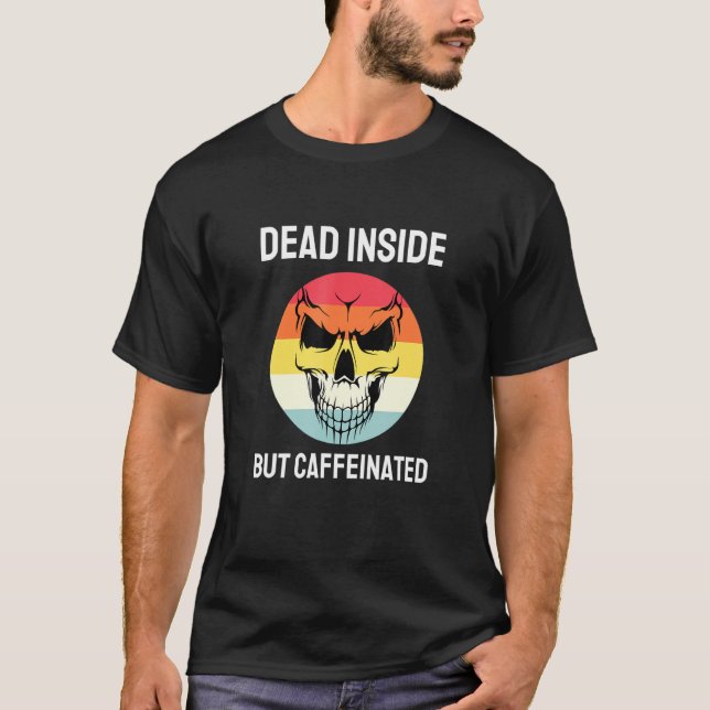 Död insida men koffeinfri Skeletonkaffe 10 T Shirt (Framsida)