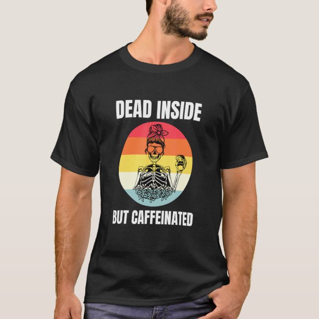 Död insida men koffeinfri Skeletonkaffe 7 T Shirt (Framsida)