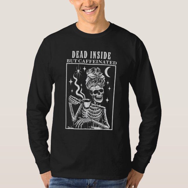 Död insida men koffeinfri skinny Skeleton-kaffe T Shirt (Framsida)