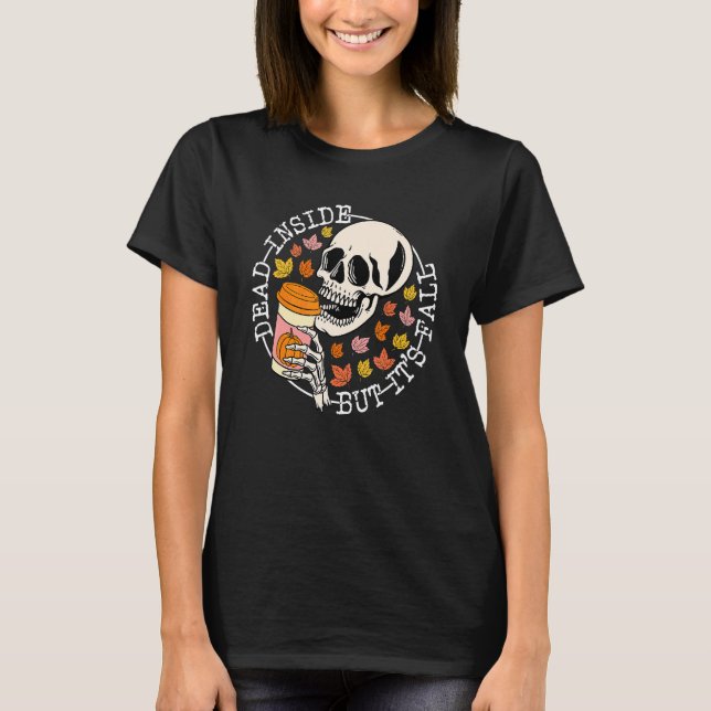 Död Inuti Men Det Är Höst Skalle Skelett Kaffe T Shirt (Framsida)