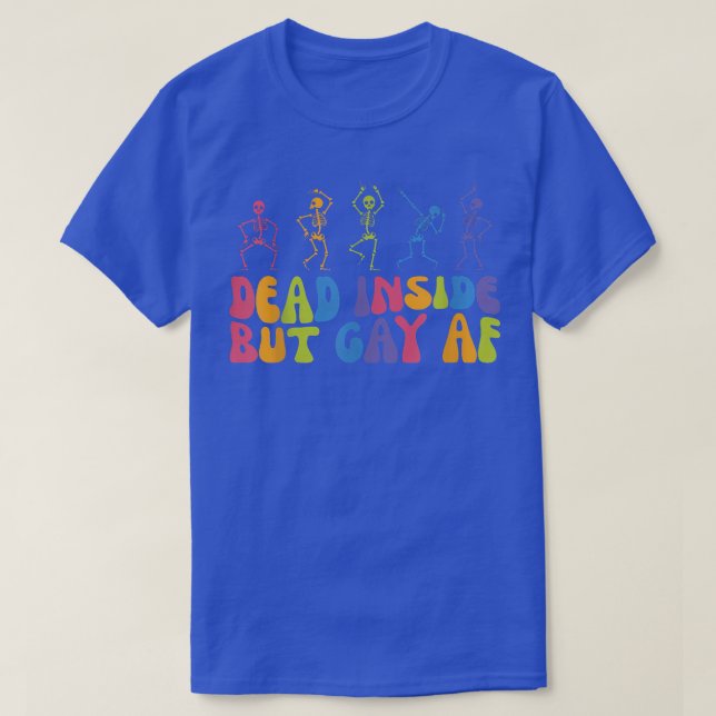 Död inuti men festlig AF gay skeleton LGBT Älskare T Shirt (Design framsida)