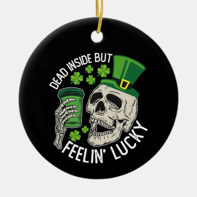 Död Inuti Men Känner Mig Lucky Skull St Patrick's Julgransprydnad Keramik (Framsidan)