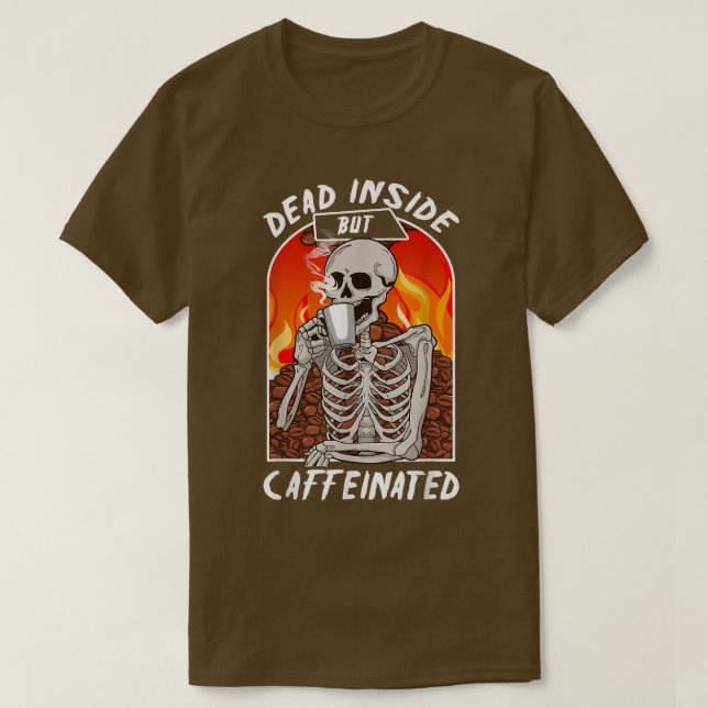 Död Inuti Men Koffeinberusad Rolig Kaffeälskare Ka T Shirt (Design framsida)